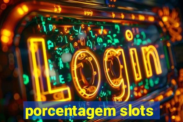 porcentagem slots